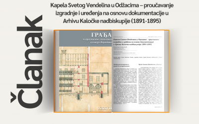 Članak “Kapela Svetog Vendelina u Odžacima – proučavanje izgradnje i uređenja na osnovu dokumentacije u Arhivu Kaločke nadbiskupije (1891-1895)”