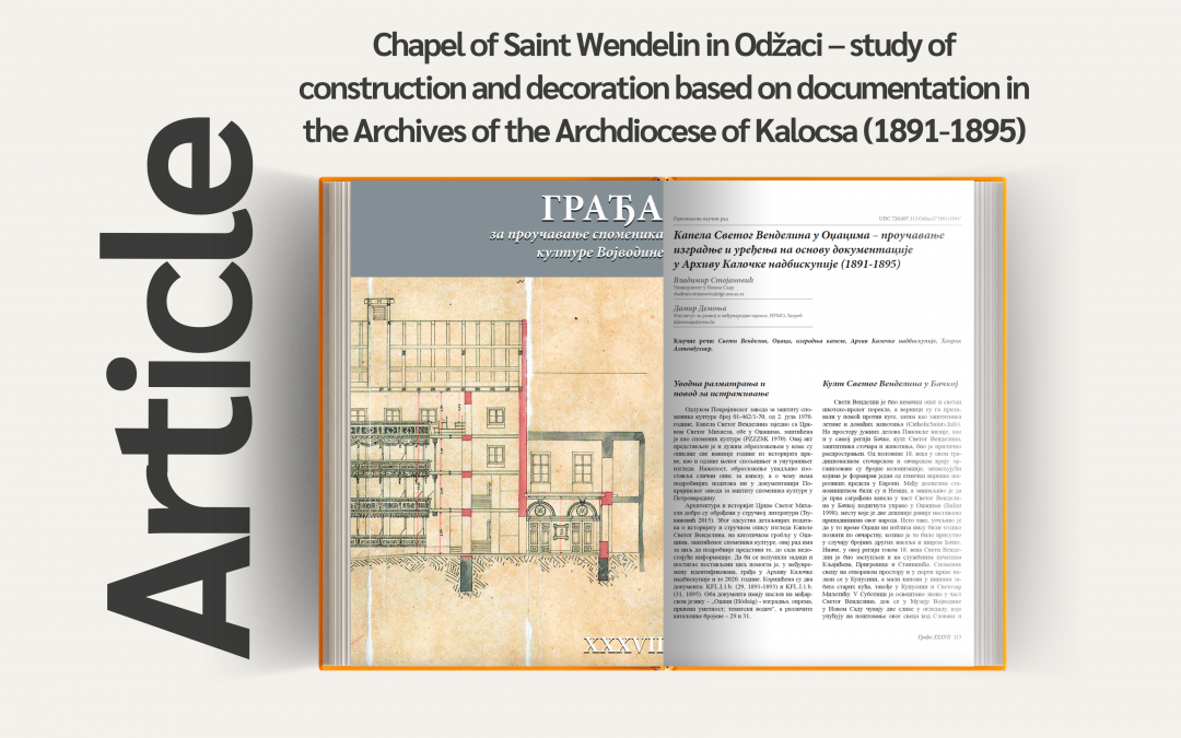 Article “Chapel of Saint Wendelin in Odžaci – study of construction and decoration based on documentation in the Archives of the Archdiocese of Kalocsa (1891-1895)”