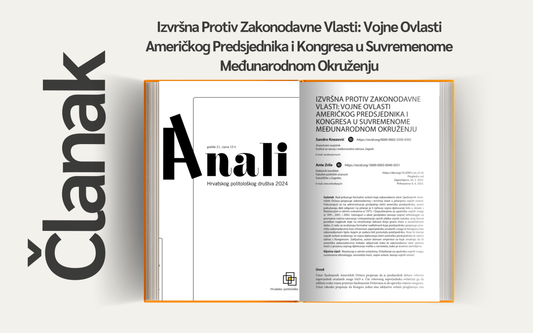Članak “Izvršna Protiv Zakonodavne Vlasti: Vojne Ovlasti Američkog Predsjednika i Kongresa u Suvremenome Međunarodnom Okruženju”