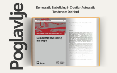Poglavlje „Democratic Backsliding in Croatia – Autocratic Tendencies Die Hard”