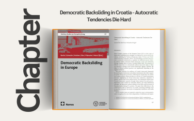 Book chapter “Democratic Backsliding in Croatia – Autocratic Tendencies Die Hard”