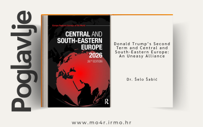 Poglavlje u knjizi „Donald Trump’s Second Term and Central and South-Eastern Europe: An Uneasy Alliance”